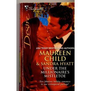 UNDER THE MILLIONAIRE'S MISTLETOE ROMANCE PAPERBACK Maureen Child et. al.